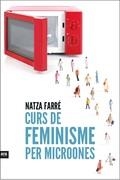 CURS DE FEMINISME PER MICROONES | 9788416154869 | FARRÉ, NATZA | Llibreria L'Altell - Llibreria Online de Banyoles | Comprar llibres en català i castellà online - Llibreria de Girona