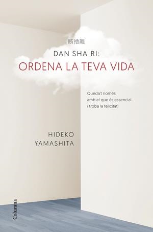 DAN-SHA-RI. ORDENA LA TEVA VIDA | 9788466421270 | HIDEKO YAMASHITA | Llibreria Online de Banyoles | Comprar llibres en català i castellà online
