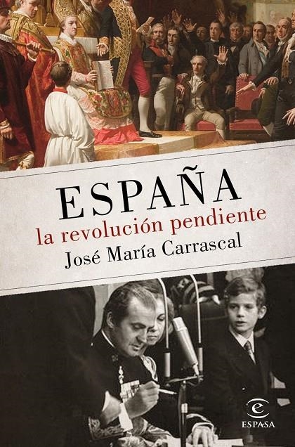 ESPAÑA: LA REVOLUCIÓN PENDIENTE (1808 - 2016) | 9788467048438 | CARRASCAL, JOSÉ MARÍA | Llibreria L'Altell - Llibreria Online de Banyoles | Comprar llibres en català i castellà online - Llibreria de Girona