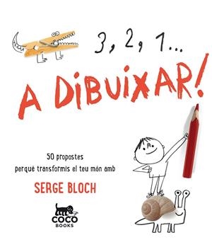 3, 2, 1... A DIBUIXAR! | 9788494516719 | BLOCH, SERGE | Llibreria Online de Banyoles | Comprar llibres en català i castellà online