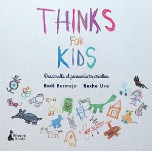 THINKS FOR KIDS | 9788416788057 | BERMEJO, RAÚL | Llibreria Online de Banyoles | Comprar llibres en català i castellà online