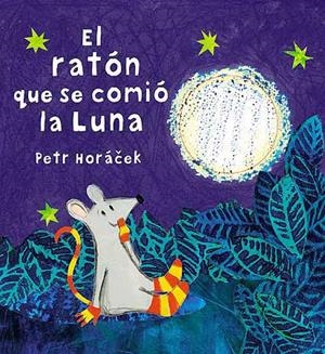 RATÓN QUE SE COMIÓ LA LUNA, EL | 9788426140630 | HORACEK, PETR | Llibreria L'Altell - Llibreria Online de Banyoles | Comprar llibres en català i castellà online - Llibreria de Girona