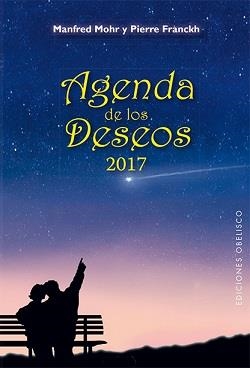 AGENDA DE LOS DESEOS 2017 | 9788491111191 | MOHR, MANFRED/FRANCKH, PIERRE | Llibreria L'Altell - Llibreria Online de Banyoles | Comprar llibres en català i castellà online - Llibreria de Girona