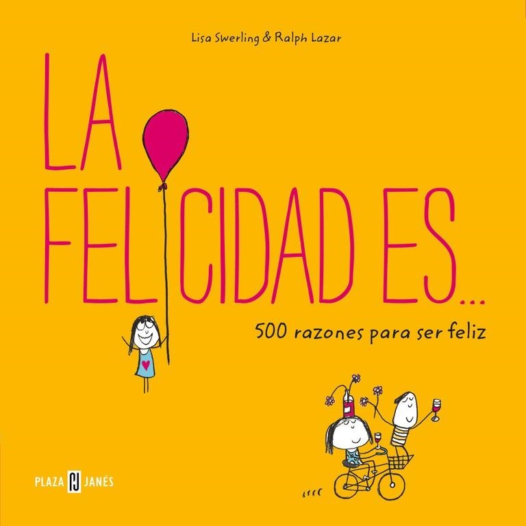 LA FELICIDAD ES... 500 RAZONES PARA SER FELIZ | 9788401017759 | SWERLING, LISA/LAZAR, RALPH | Llibreria L'Altell - Llibreria Online de Banyoles | Comprar llibres en català i castellà online - Llibreria de Girona