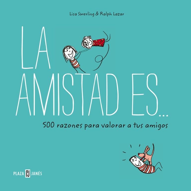 LA AMISTAD ES... 500 RAZONES PARA QUERER A TUS AMIGOS | 9788401017766 | SWERLING, LISA/LAZAR, RALPH | Llibreria L'Altell - Llibreria Online de Banyoles | Comprar llibres en català i castellà online - Llibreria de Girona