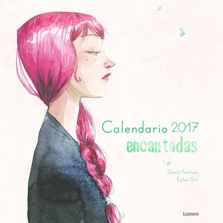 CALENDARIO ENCANTADAS 2017 | 9788448846404 | ACEITUNO, DAVID/GILI, ESTHER | Llibreria L'Altell - Llibreria Online de Banyoles | Comprar llibres en català i castellà online - Llibreria de Girona
