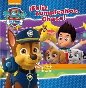 ¡FELIZ CUMPLEAÑOS, CHASE! (PAW PATROL. PRIMERAS LECTURAS) | 9788448847173 | NICKELODEON | Llibreria Online de Banyoles | Comprar llibres en català i castellà online