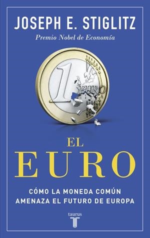 EL EURO | 9788430618040 | STIGLITZ, JOSEPH E. | Llibreria Online de Banyoles | Comprar llibres en català i castellà online
