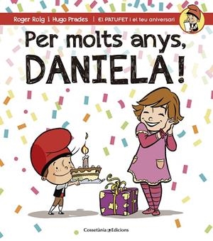 PER MOLTS ANYS, DANIELA! | 9788490345061 | ROIG CÉSAR, ROGER | Llibreria L'Altell - Llibreria Online de Banyoles | Comprar llibres en català i castellà online - Llibreria de Girona