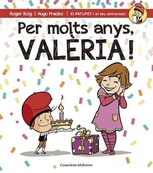 PER MOLTS ANYS, VALÈRIA! | 9788490345085 | ROIG CÉSAR, ROGER | Llibreria L'Altell - Llibreria Online de Banyoles | Comprar llibres en català i castellà online - Llibreria de Girona