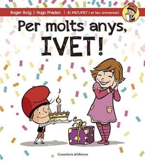 PER MOLTS ANYS, IVET! | 9788490345115 | ROIG CÉSAR, ROGER | Llibreria L'Altell - Llibreria Online de Banyoles | Comprar llibres en català i castellà online - Llibreria de Girona