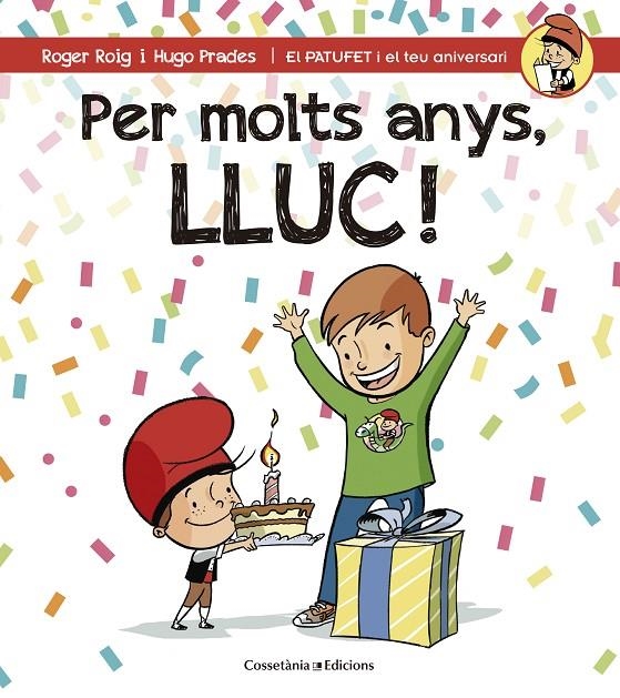 PER MOLTS ANYS, LLUC! | 9788490345191 | ROIG CÉSAR, ROGER | Llibreria L'Altell - Llibreria Online de Banyoles | Comprar llibres en català i castellà online - Llibreria de Girona