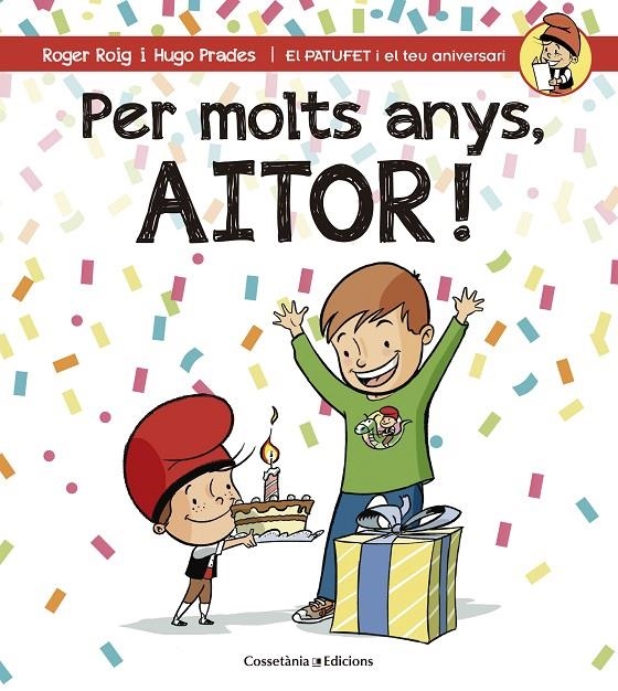 PER MOLTS ANYS, AITOR! | 9788490345238 | ROIG CÉSAR, ROGER | Llibreria L'Altell - Llibreria Online de Banyoles | Comprar llibres en català i castellà online - Llibreria de Girona