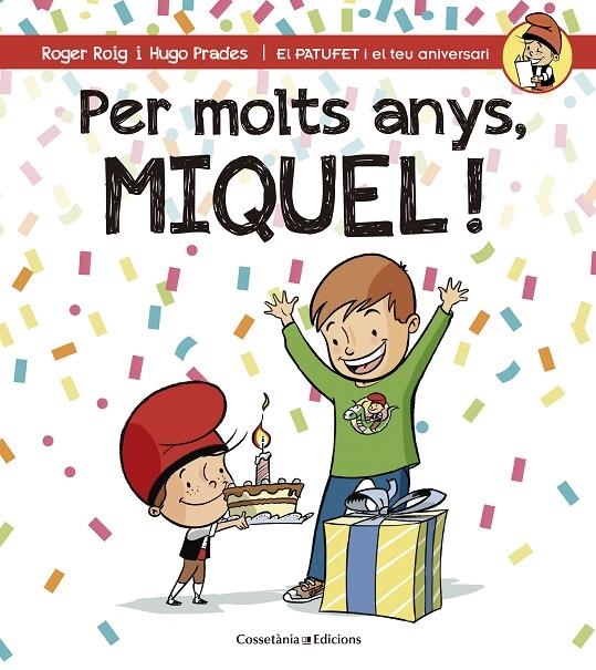 PER MOLTS ANYS, MIQUEL! | 9788490345245 | ROIG CÉSAR, ROGER | Llibreria L'Altell - Llibreria Online de Banyoles | Comprar llibres en català i castellà online - Llibreria de Girona