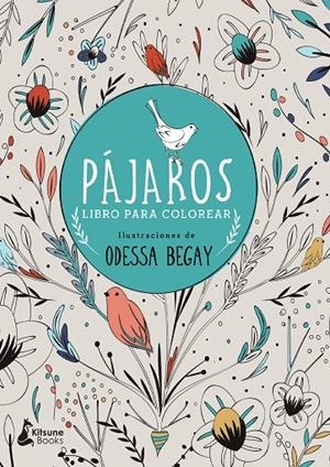 PÁJAROS | 9788416788071 | BEGAY, ODESSA | Llibreria L'Altell - Llibreria Online de Banyoles | Comprar llibres en català i castellà online - Llibreria de Girona