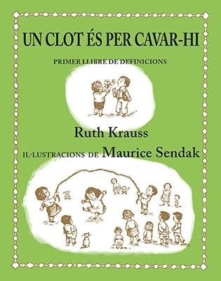 UN CLOT ÉS PER CAVAR-HI | 9788484642442 | KRAUSS, RUTH | Llibreria L'Altell - Llibreria Online de Banyoles | Comprar llibres en català i castellà online - Llibreria de Girona