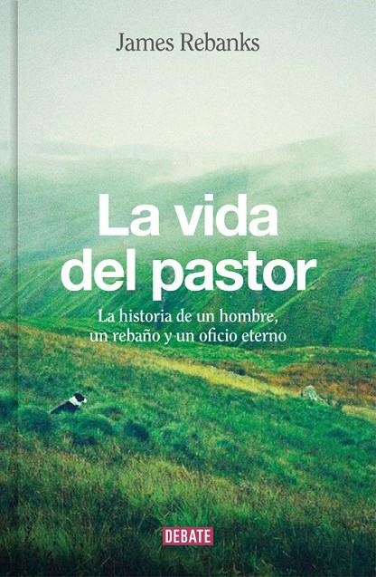 VIDA DEL PASTOR, LA | 9788499926704 | REBANKS, JAMES | Llibreria L'Altell - Llibreria Online de Banyoles | Comprar llibres en català i castellà online - Llibreria de Girona