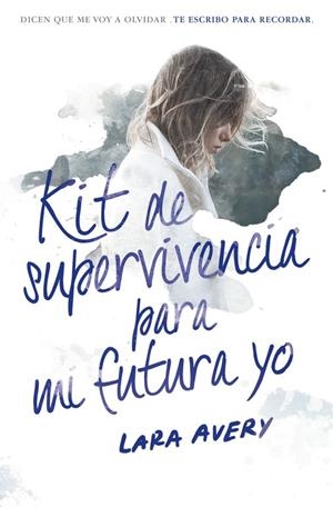 KIT DE SUPERVIVIENCIA PARA MI FUTURA YO | 9788420484600 | AVERY, LARA | Llibreria L'Altell - Llibreria Online de Banyoles | Comprar llibres en català i castellà online - Llibreria de Girona