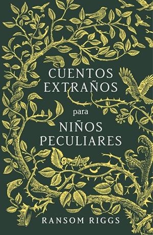CUENTOS EXTRAÑOS PARA NIÑOS PECULIARES | 9788420485744 | RIGGS, RANSOM | Llibreria L'Altell - Llibreria Online de Banyoles | Comprar llibres en català i castellà online - Llibreria de Girona