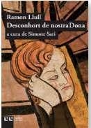 DESCONHORT DE NOSTRA DONA | 9788472268043 | RAMON LLULL | Llibreria L'Altell - Llibreria Online de Banyoles | Comprar llibres en català i castellà online - Llibreria de Girona