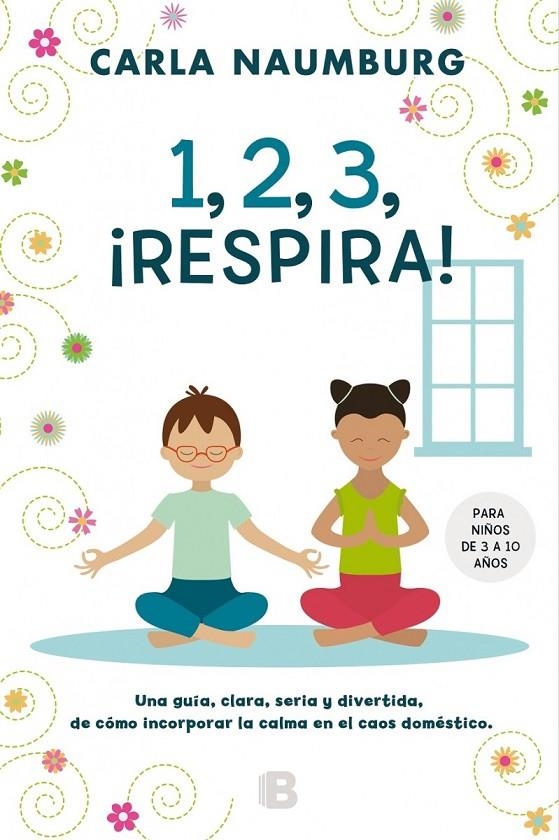 1, 2, 3, ¡RESPIRA! | 9788466659611 | NAUMBURG, CARLA | Llibreria L'Altell - Llibreria Online de Banyoles | Comprar llibres en català i castellà online - Llibreria de Girona