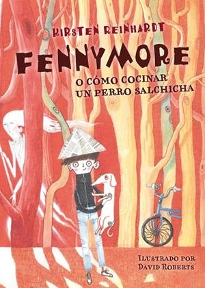 FENNYMORE O CÓMO COCINAR UN PERRO SALCHICHA | 9788424651480 | REINHARDT, KIRSTEN | Llibreria Online de Banyoles | Comprar llibres en català i castellà online