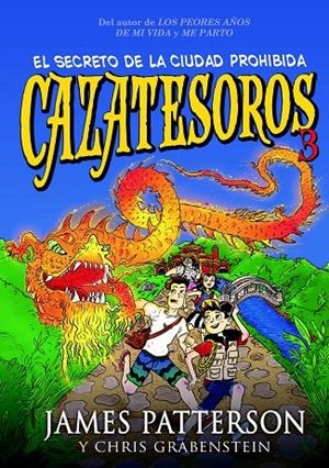 CAZATESOROS 3: EL SECRETO DE LA CIUDAD PROHIBIDA | 9788424655488 | PATTERSON, JAMES | Llibreria Online de Banyoles | Comprar llibres en català i castellà online