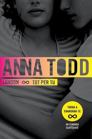 LANDON. TOT PER TU | 9788466420938 | ANNA TODD | Llibreria Online de Banyoles | Comprar llibres en català i castellà online