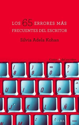 65 ERRORES MÁS FRECUENTES DEL ESCRITOR, LOS | 9788490652237 | KOHAN, SILVIA ADELA | Llibreria L'Altell - Llibreria Online de Banyoles | Comprar llibres en català i castellà online - Llibreria de Girona