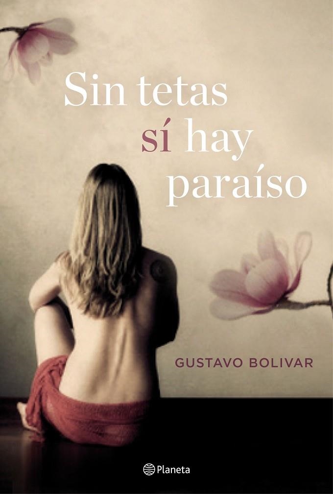 SIN TETAS SÍ HAY PARAÍSO | 9788408157120 | GUSTAVO BOLÍVAR, GUSTAVO | Llibreria Online de Banyoles | Comprar llibres en català i castellà online