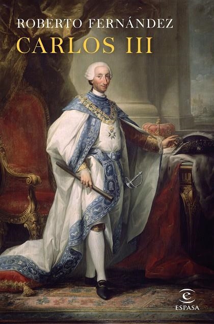 CARLOS III. UN MONARCA REFORMISTA | 9788467048216 | FERNÁNDEZ DÍAZ, ROBERTO | Llibreria Online de Banyoles | Comprar llibres en català i castellà online