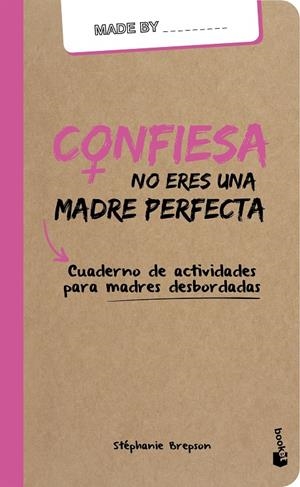 CONFIESA: NO ERES UNA MADRE PERFECTA | 9788408159964 | BREPSON, STÉPHANIE | Llibreria L'Altell - Llibreria Online de Banyoles | Comprar llibres en català i castellà online - Llibreria de Girona