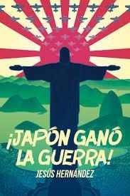 JAPÓN GANÓ LA GUERRA! | 9788415373346 | JESÚS HERNÁNDEZ | Llibreria L'Altell - Llibreria Online de Banyoles | Comprar llibres en català i castellà online - Llibreria de Girona