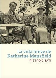 VIDA BREVE DE KATHERINE MANSFIELD, LA | 9788494510014 | PIETRO CITATI | Llibreria L'Altell - Llibreria Online de Banyoles | Comprar llibres en català i castellà online - Llibreria de Girona