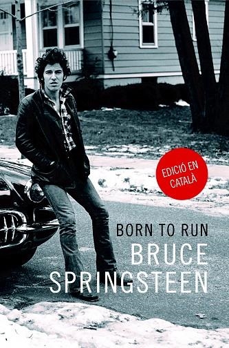 BORN TO RUN | 9788416665389 | SPRINGSTEEN, BRUCE | Llibreria Online de Banyoles | Comprar llibres en català i castellà online