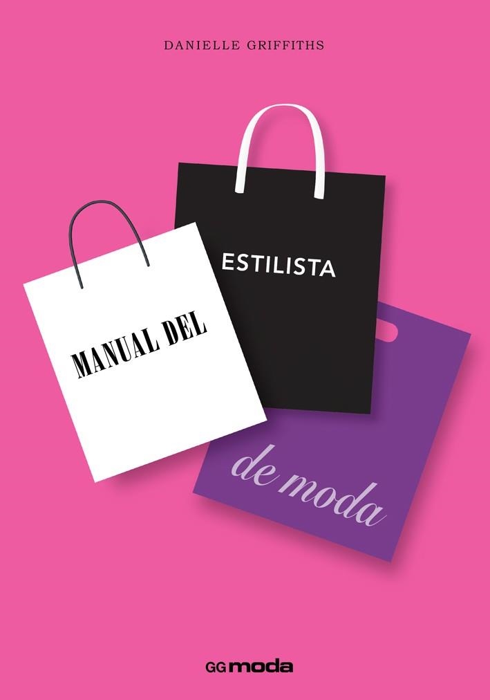 MANUAL DEL ESTILISTA DE MODA | 9788425227844 | GRIFFITHS, DANIELLE | Llibreria Online de Banyoles | Comprar llibres en català i castellà online
