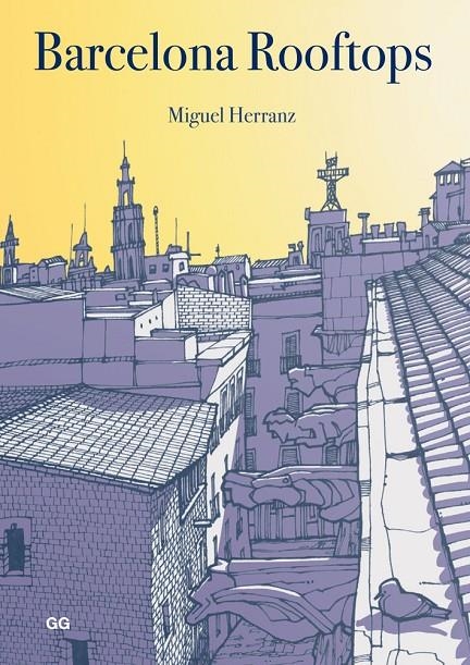 BARCELONA ROOFTOPS | 9788425230158 | HERRANZ OCAÑA, MIGUEL | Llibreria Online de Banyoles | Comprar llibres en català i castellà online
