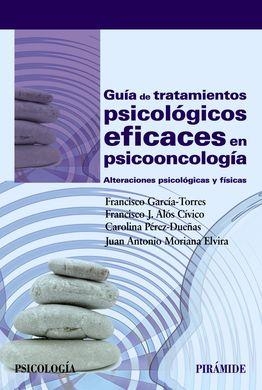 GUÍA DE TRATAMIENTOS PSICOLÓGICOS EFICACES EN PSICOONCOLOGÍA | 9788436835342 | GARCÍA- TORRES, FRANCISCO | Llibreria L'Altell - Llibreria Online de Banyoles | Comprar llibres en català i castellà online - Llibreria de Girona