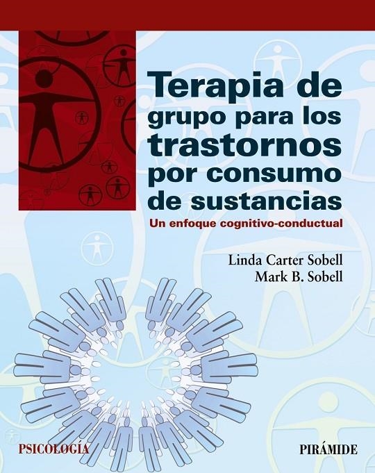TERAPIA DE GRUPO PARA LOS TRASTORNOS POR CONSUMO DE SUSTANCIAS | 9788436834741 | LINDA C. SOBELL; MARK B. SOBELL | Llibreria L'Altell - Llibreria Online de Banyoles | Comprar llibres en català i castellà online - Llibreria de Girona