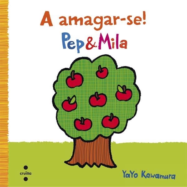 PEP & MILA A AMAGAR-SE | 9788466140317 | KAWAMURA, YAYO | Llibreria L'Altell - Llibreria Online de Banyoles | Comprar llibres en català i castellà online - Llibreria de Girona