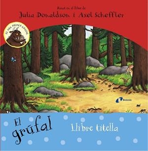 GRÚFAL. LLIBRE TITELLA, EL | 9788499067438 | DONALDSON, JULIA | Llibreria L'Altell - Llibreria Online de Banyoles | Comprar llibres en català i castellà online - Llibreria de Girona
