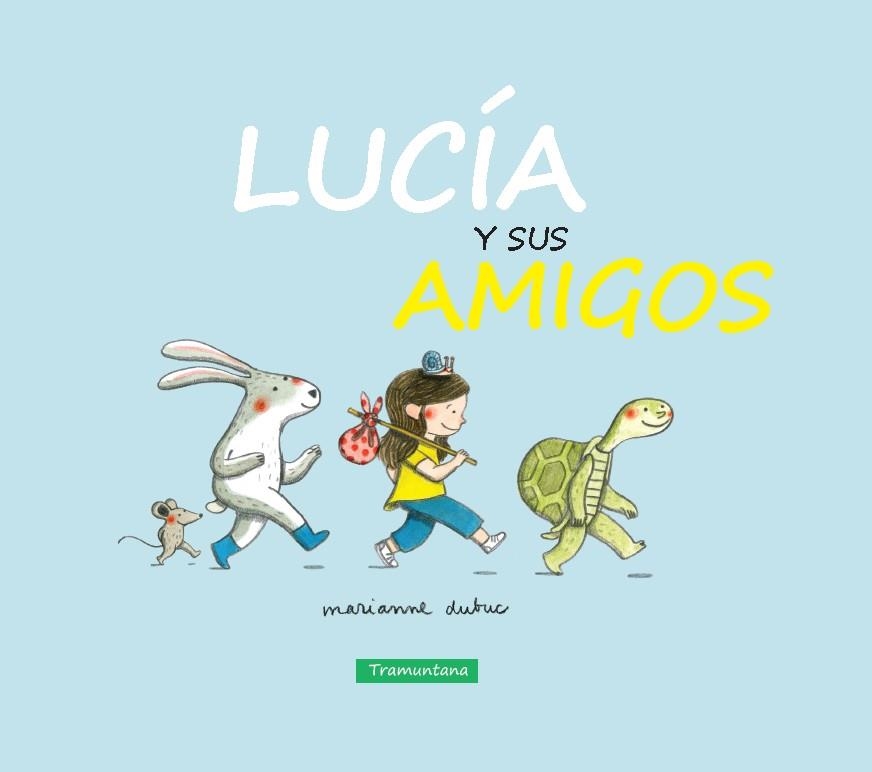 LUCIA Y SUS AMIGOS | 9788416578269 | DUBUE DUBUE, MARIANNE | Llibreria L'Altell - Llibreria Online de Banyoles | Comprar llibres en català i castellà online - Llibreria de Girona