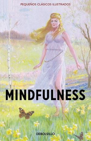 MINDFULNESS (PEQUEÑOS CLÁSICOS ILUSTRADOS) | 9788466335928 | HAZELEY, JASON/MORRIS, JOEL | Llibreria L'Altell - Llibreria Online de Banyoles | Comprar llibres en català i castellà online - Llibreria de Girona