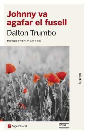JOHNNY VA AGAFAR EL FUSELL | 9788415307433 | TRUMBO -, DALTON | Llibreria L'Altell - Llibreria Online de Banyoles | Comprar llibres en català i castellà online - Llibreria de Girona