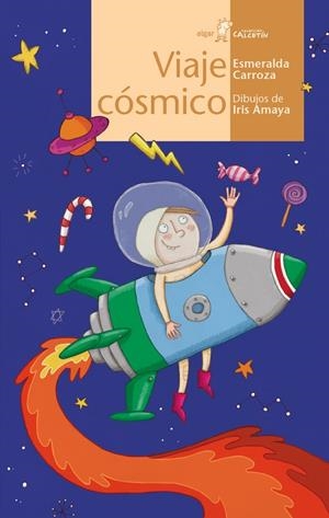 VIAJE CÓSMICO | 9788491420118 | CARROZA GARCÍA, ESMERALDA | Llibreria Online de Banyoles | Comprar llibres en català i castellà online