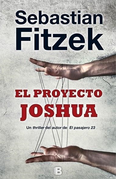 PROYECTO JOSHUA, EL | 9788466659864 | FITZEK, SEBASTIAN | Llibreria L'Altell - Llibreria Online de Banyoles | Comprar llibres en català i castellà online - Llibreria de Girona