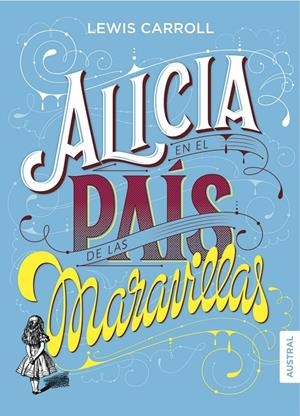 ALICIA EN EL PAÍS DE LAS MARAVILLAS | 9788408160106 | CARROLL, LEWIS | Llibreria L'Altell - Llibreria Online de Banyoles | Comprar llibres en català i castellà online - Llibreria de Girona