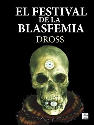 FESTIVAL DE LA BLASFEMIA, EL | 9788408161301 | DROSS | Llibreria L'Altell - Llibreria Online de Banyoles | Comprar llibres en català i castellà online - Llibreria de Girona