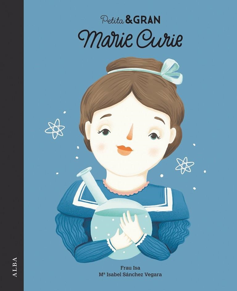 PETITA & GRAN MARIE CURIE | 9788490652312 | SÁNCHEZ VEGARA, ISABEL | Llibreria Online de Banyoles | Comprar llibres en català i castellà online