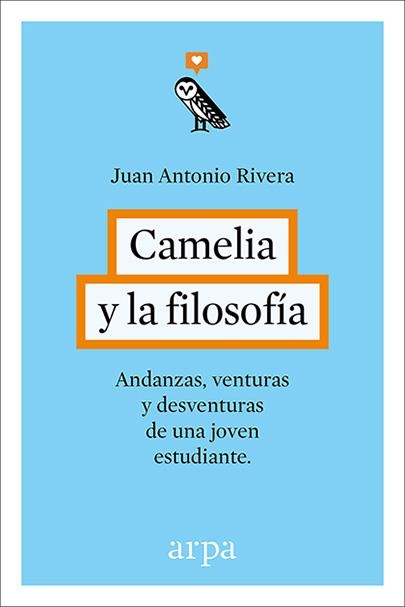CAMELIA Y LA FILOSOFÍA | 9788416601240 | RIVERA RIVERA, JUAN ANTONIO | Llibreria L'Altell - Llibreria Online de Banyoles | Comprar llibres en català i castellà online - Llibreria de Girona